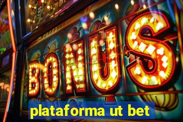 plataforma ut bet